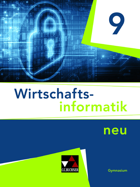 Wirtschaftsinformatik / Wirtschaftsinformatik 9 - Thomas Behr, Burkart Ciolek, Tobias Tyll, Johannes Wintermeier