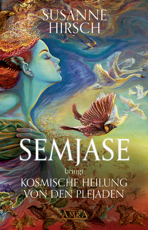 SEMJASE bringt Kosmische Heilung von den Plejaden - Susanne Hirsch