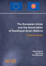 The European Union and the Association of Southeast Asian Nations - Peter Becker, Hor Peng, Pok Phearoun