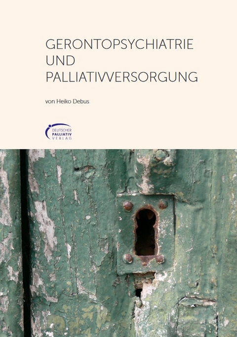 Gerontopsychatrie und Palliativversorgung - Heiko Debus