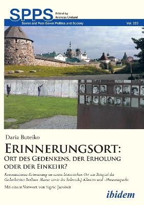 Erinnerungsort: Ort des Gedenkens, der Erholung oder der Einkehr? - Daria Buteiko