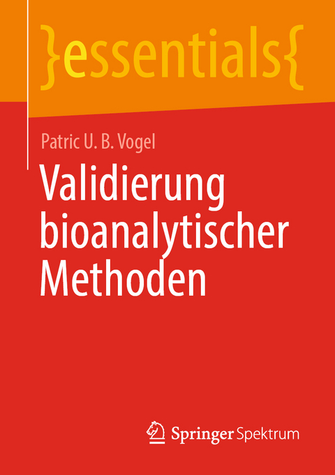 Validierung bioanalytischer Methoden - Patric U. B. Vogel
