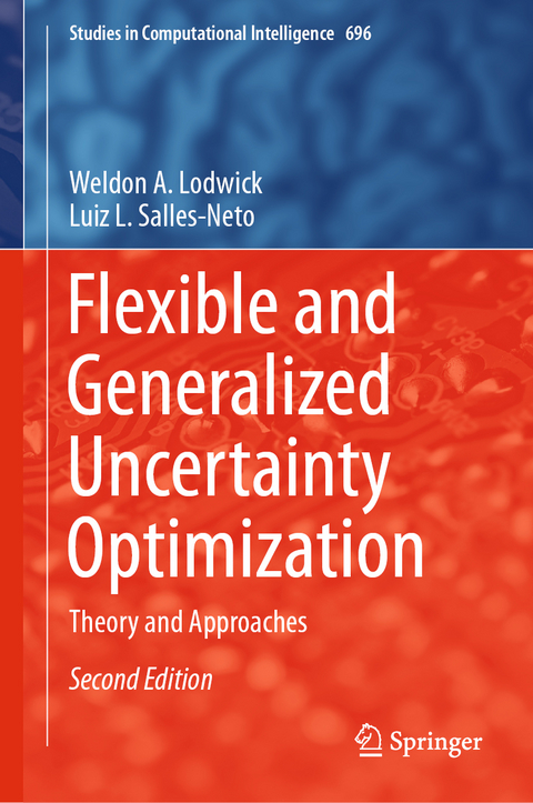 Flexible and Generalized Uncertainty Optimization - Weldon A. Lodwick, Luiz L. Salles-Neto