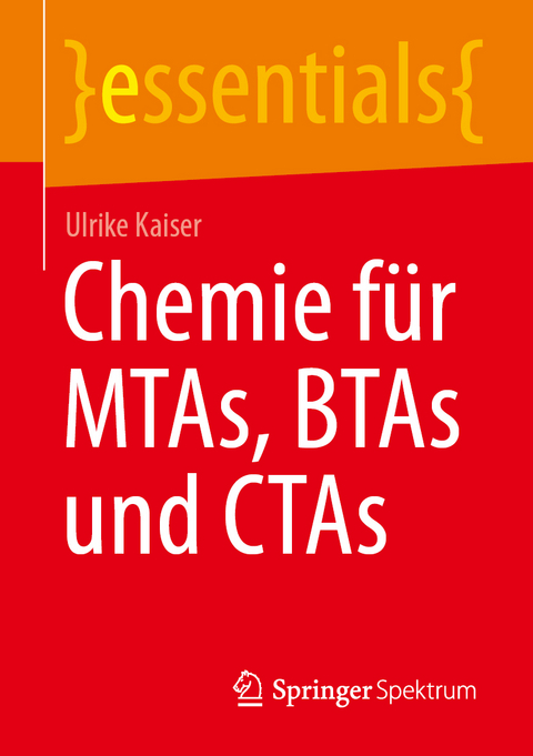 Chemie für MTAs, BTAs und CTAs - Ulrike Kaiser