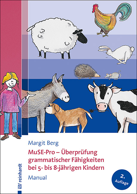 MuSE-Pro - Überprüfung grammatischer Fähigkeiten bei 5- bis 8-jährigen Kindern - Margit Berg