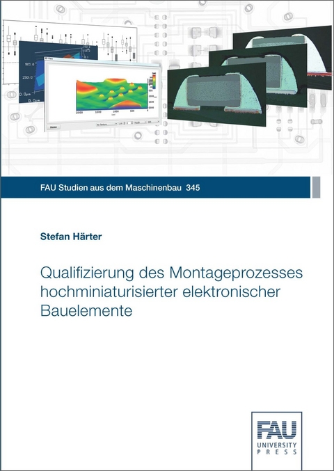 Qualifizierung des Montageprozesses hochminiaturisierter elektronischer Bauelemente - Stefan Härter