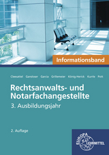 Rechtsanwalts- und Notarfachangestellte, Informationsband - Cleesattel, Thomas; Gansloser, Joachim; Garcia, Ulrike; Grillemeier, Sandra; König-Herick, Annette; Kurrle, Birgit; Pott, Elvira