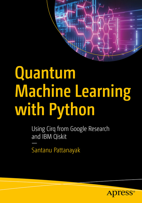 Quantum Machine Learning with Python - Santanu Pattanayak