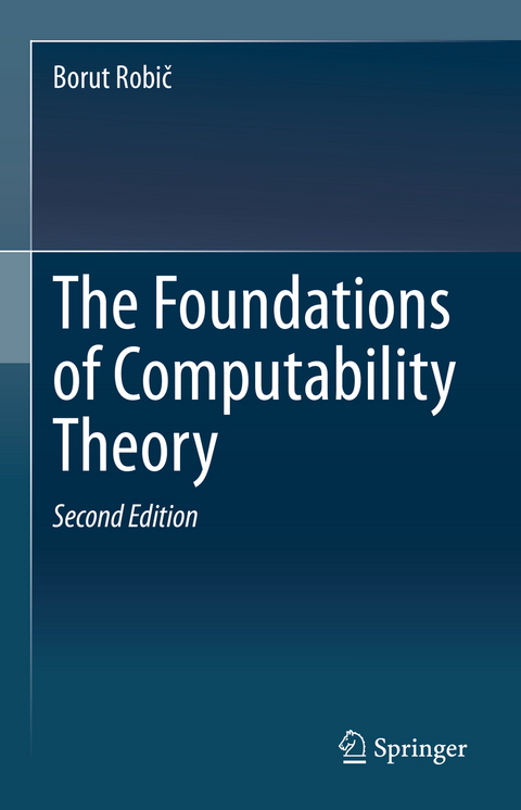 The Foundations of Computability Theory - Borut Robič