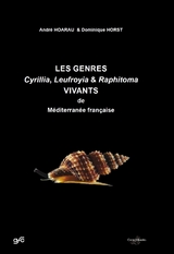 Les Genres Cyrillia, Leufroyia & Raphitoma vivants de Mediterranée francaise - André Hoarau, Dominique Horst
