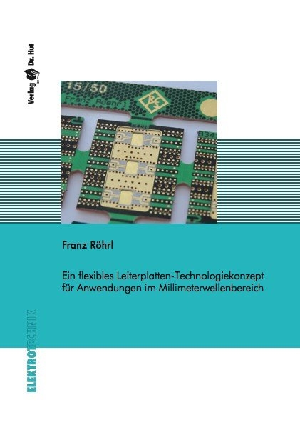 Ein flexibles Leiterplatten-Technologiekonzept für Anwendungen im Millimeterwellenbereich - Franz Röhrl