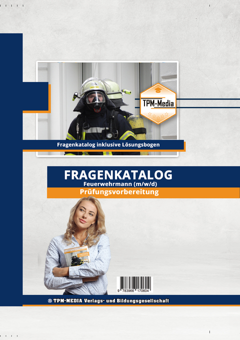 Feuerwehrmann/-frau Fragenkatalog mit über 900 Prüfungsfragen (eBook)+ Lösungsbogen (Windows) - Thomas Mueller