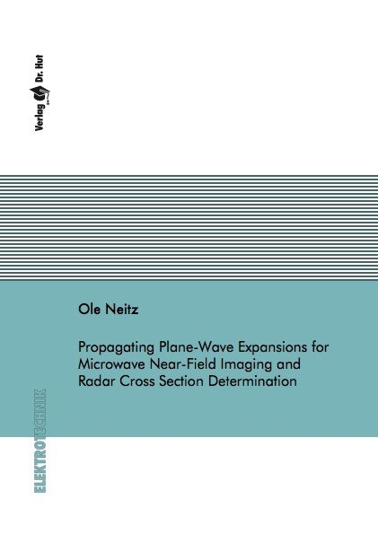Propagating Plane-Wave Expansions for Microwave Near-Field Imaging and Radar Cross Section Determination - Ole Neitz