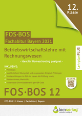 Abiturprüfung Betriebswirtschaftslehre mit Rechnungswesen FOS/BOS Bayern 12. Klasse - 