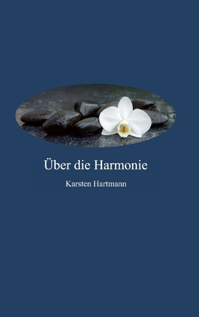 Über die Harmonie - Karsten Hartmann