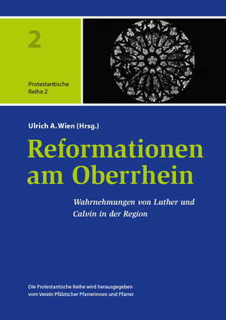 Reformationen am Oberrhein - Ulrich A Wien