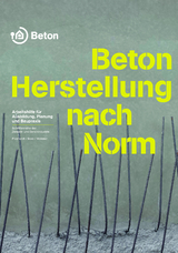 Beton - Herstellung nach Norm - Pickhardt, Roland; Bose, Thomas; Weisner, André