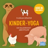 FamilyFlow. Kinder-Yoga. Ein Bauernhof-Abenteuer - Florian Sprater, Thomas Sprater