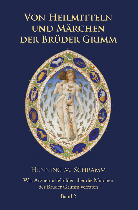 Von Heilmitteln und Märchen der Gebrüder Grimm - Band 2 - Henning M. Schramm