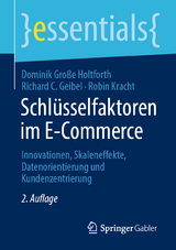 Schlüsselfaktoren im E-Commerce - Große Holtforth, Dominik; Geibel, Richard C.; Kracht, Robin