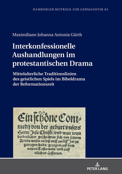 Interkonfessionelle Aushandlungen im protestantischen Drama - Maximiliane Johanna Antonia Gürth