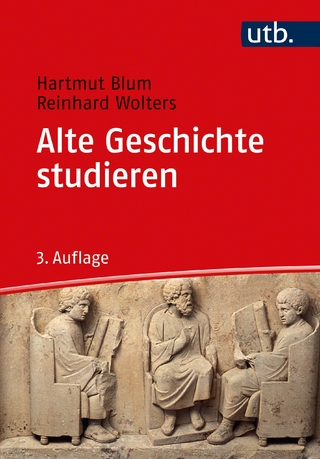 Alte Geschichte studieren - Hartmut Blum; Reinhard Wolters