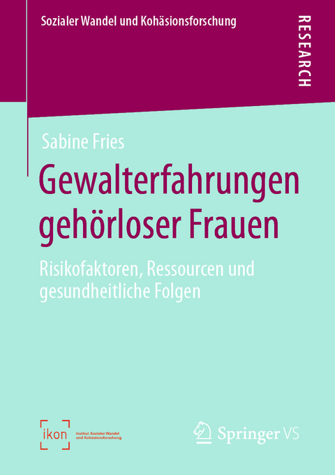 Gewalterfahrungen gehörloser Frauen - Sabine Fries