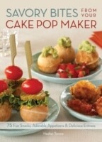 Savory Bites From Your Cake Pop Maker -  Heather Torrone