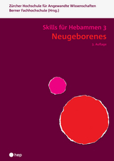 Neugeborenes - Skills für Hebammen 3 - Berner Fachhochschule