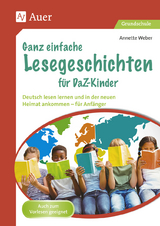 Ganz einfache Lesegeschichten für DaZ-Kinder - Annette Weber