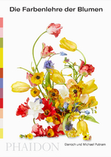 Die Farbenlehre der Blumen - Darroch Putnam, Michael Putnam