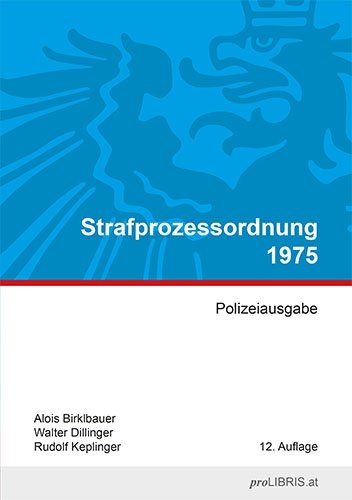 Strafprozessordnung 1975 - Alois Birklbauer, Walter Dillinger, Rudolf Keplinger