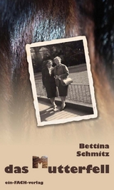 Das Mutterfell - Bettina Schmitz