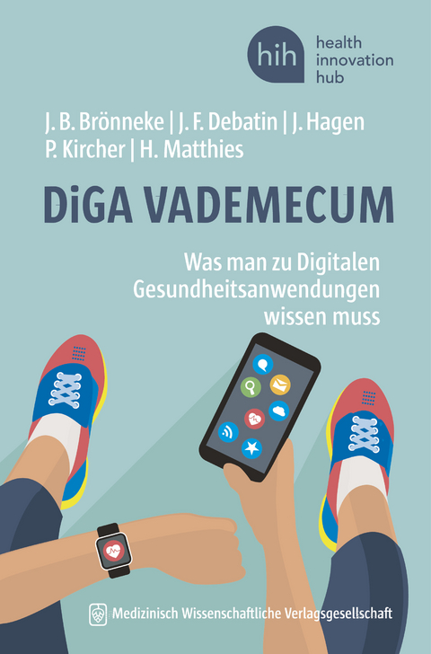 DiGA VADEMECUM - Jan B. Brönneke, Jörg F. Debatin, Julia Hagen, Philipp Kircher, Henrik Matthies