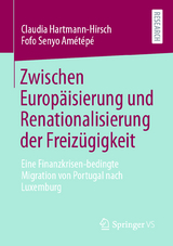 Zwischen Europäisierung und Renationalisierung der Freizügigkeit - Claudia Hartmann-Hirsch, Fofo Senyo Amétépé