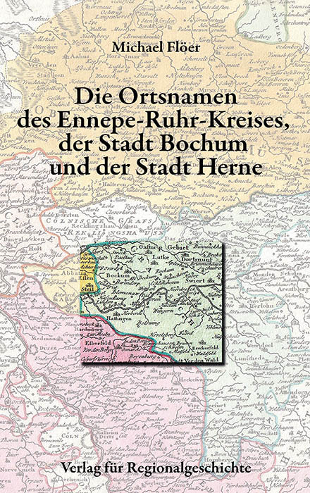 Die Ortsnamen des Ennepe-Ruhr-Kreises, der Stadt Bochum und der Stadt Herne - Michael Flöer