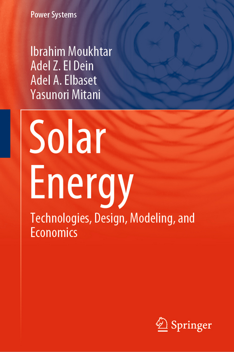 Solar Energy - Ibrahim Moukhtar, Adel Z. El Dein, Adel A. Elbaset, Yasunori Mitani