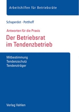 Der Betriebsrat im Tendenzbetrieb - Susanne Schaperdot, Leonie Potthoff