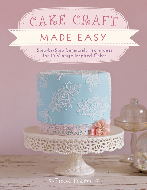 Cake Craft Made Easy -  Fiona Pearce