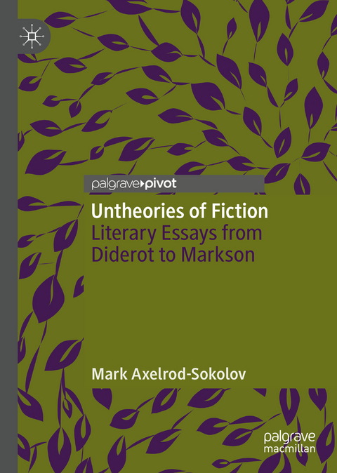 Untheories of Fiction - Mark Axelrod-Sokolov