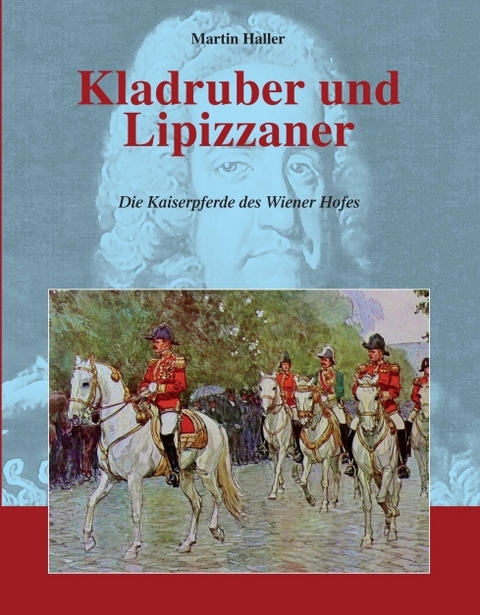 Kladruber und Lipizzaner - Martin Haller