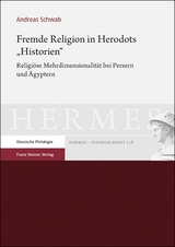 Fremde Religion in Herodots „Historien“ - Andreas Schwab