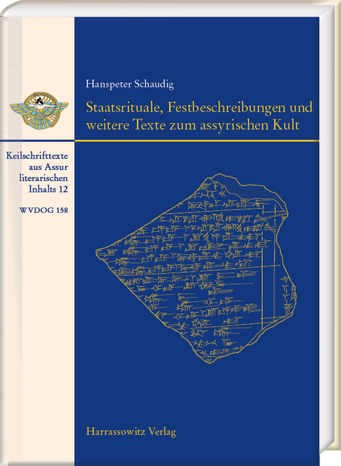 Staatsrituale, Festbeschreibungen und weitere Texte zum assyrischen Kult - Hanspeter Schaudig
