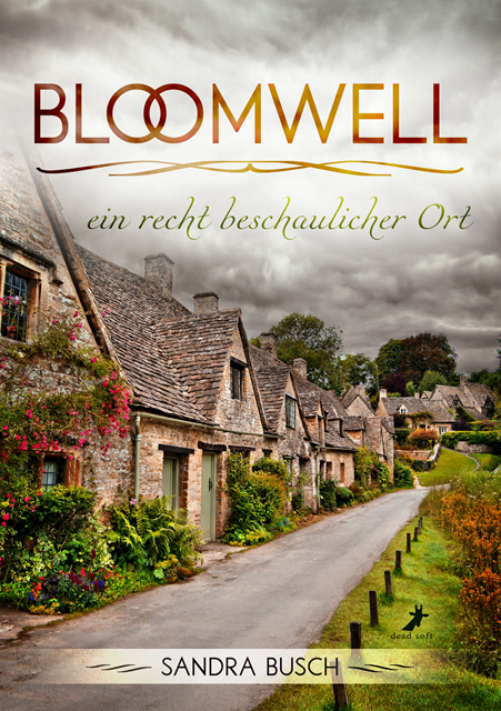 Bloomwell - ein recht beschaulicher Ort - Sandra Busch