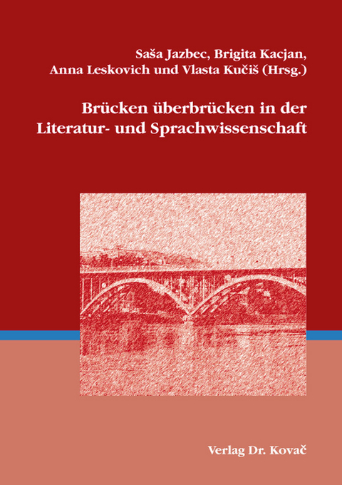 Brücken überbrücken in der Literatur- und Sprachwissenschaft - 