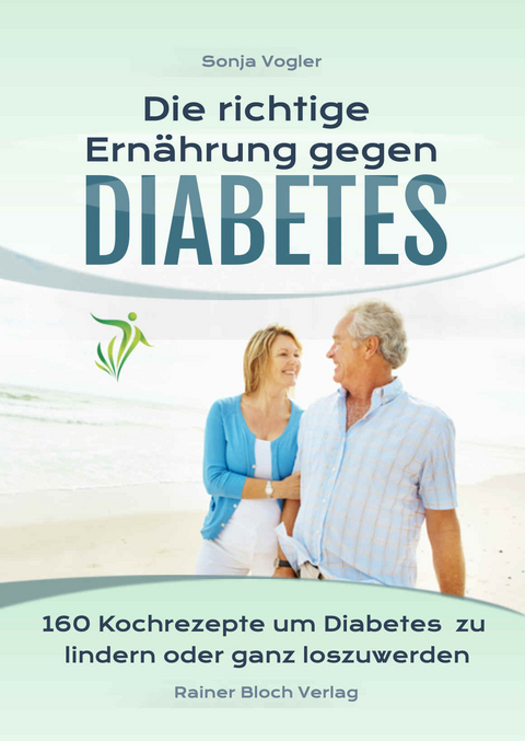 Die richtige Ernährung gegen Diabetes - Sonja Vogler