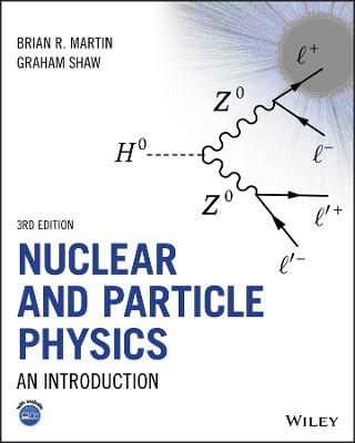 Nuclear and Particle Physics - Brian R. Martin, Graham Shaw