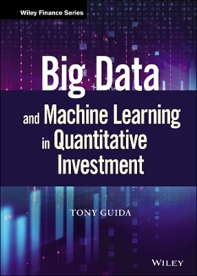 Big Data and Machine Learning in Quantitative Investment - Tony Guida