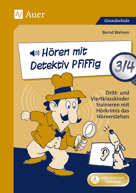 Hören mit Detektiv Pfiffig Klasse 3/4 - Bernd Wehren