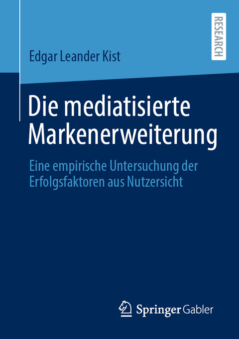 Die mediatisierte Markenerweiterung - Edgar Leander Kist
